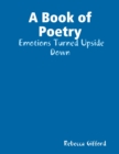 Image for Book of Poetry:  Emotions Turned Upside Down