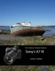 Image for Friedman Archives Guide to Sony&#39;s A7 III