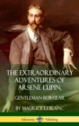 Image for The Extraordinary Adventures of Arsene Lupin, Gentleman-Burglar (Hardcover)