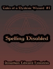 Image for Tales of a Dyslexic Wizard # 1: Spelling Disabled