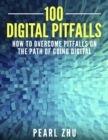 Image for 100 Digital Pitfalls: How to Overcome Pitfalls on the Path of Going Digital