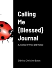 Image for Calling Me : Blessed Journal: A Journey in Virtue and Victory