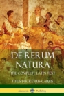 Image for De Rerum Natura : The Complete Latin Text