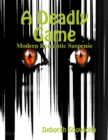 Image for Deadly Game - Modern Romantic Suspense