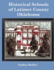 Image for Historical Schools of Latimer County, Oklahoma