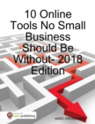 Image for 10 Online Tools No Small Business Should Be Without - 2018 Edition