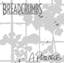 Image for Breadcrumbs : A Prologue