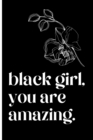 Image for black girl, you are amazing Journal
