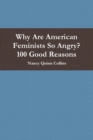 Image for Why Are American Feminists So Angry? 100 Good Reasons