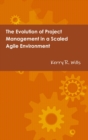 Image for The Evolution of Project Management in a Scaled Agile Environment