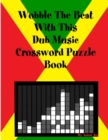 Image for Wobble The Beat With This Dub Music Crossword Puzzle Book