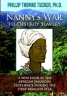 Image for Nanny&#39;s War to Destroy Slavery