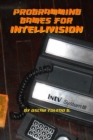 Image for Programming Games for Intellivision