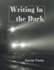 Image for Writing In the Dark