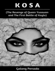 Image for Kosa (the Revenge of Queen Yusawon and the First Battle of Kayla)