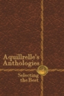 Image for AquillrelleOs Anthologies, Selecting the Best