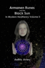 Image for Armanen Runes and the Black Sun in Modern Heathenry Volume II