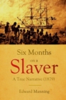 Image for Six Months on a Slaver : A True Narrative