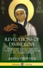 Image for Revelations of Divine Love : The Devotional Revelations and Mystical Visions of a Christian Believer in 14th Century England (Hardcover)