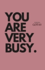 Image for You are Very Busy