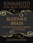 Image for Buddha&#39;s Brain - Summarized for Busy People: The Practical Neuroscience of Happiness, Love, and Wisdom