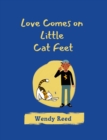 Image for Love Comes on Little Cat Feet