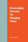 Image for Encouraging Sermons For Changing Times