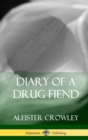 Image for Diary of a Drug Fiend (Hardcover)