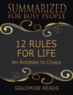 Image for 12 Rules for Life - Summarized for Busy People: An Antidote to Chaos