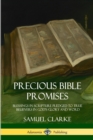 Image for Precious Bible Promises : Blessings in Scripture Pledged to True Believers in God&#39;s Glory and Word
