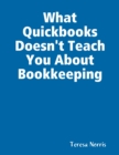 Image for What Quickbooks Doesn&#39;t Teach You About Bookkeeping