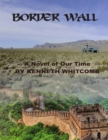 Image for Border Wall - A Novel of Our Time