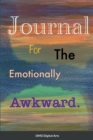 Image for Journal for the Emotionally Awkward