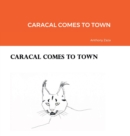 Image for Caracal Comes to Town