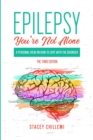 Image for Epilepsy You&#39;re Not Alone : A Personal View on How to Cope with the Disorder