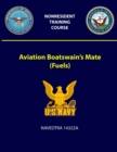 Image for Aviation Boatswain&#39;s Mate (Fuels) - NAVEDTRA 14322A