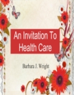 Image for Invitation to Health Care