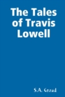 Image for The Tales of Travis Lowell