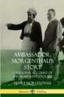 Image for Ambassador Morgenthau’s Story: A Personal Account of the Armenian Genocide