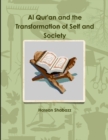 Image for Al Qur&#39;an and the Transformation of Self and Society