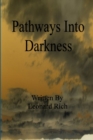 Image for Pathways Into Darkness
