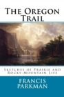 Image for Oregon Trail: Sketches of Prairie Rocky Mountain Life