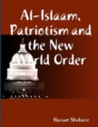 Image for Al Islaam, Patriotism and the New World Order