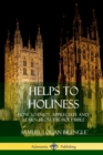 Image for Helps to Holiness : How to Enjoy, Appreciate and Learn from the Holy Bible