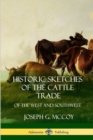 Image for Historic Sketches of the Cattle Trade