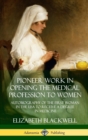 Image for Pioneer Work in Opening the Medical Profession to Women
