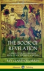 Image for The Book of Revelation : A Study of the Last Prophetic Book of New Testament Scripture (Hardcover)