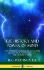 Image for The History and Power of Mind : New Thought Lectures on Occultism, Self-Control, Meditation and the Divinity of Mind (Hardcover)