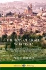 Image for The Hope of Israel; What Is It?