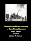Image for Exploring the Military History of Fort MacArthur and Palos Verdes